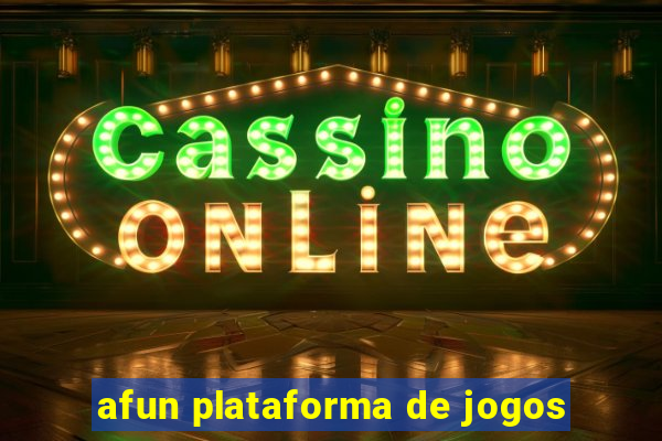 afun plataforma de jogos