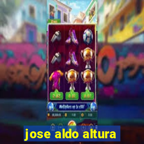 jose aldo altura