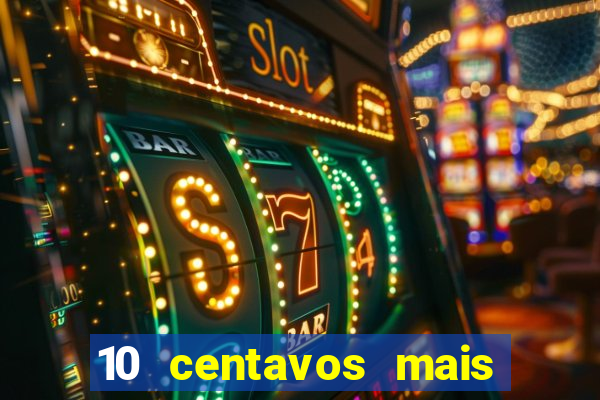 10 centavos mais 10 centavos