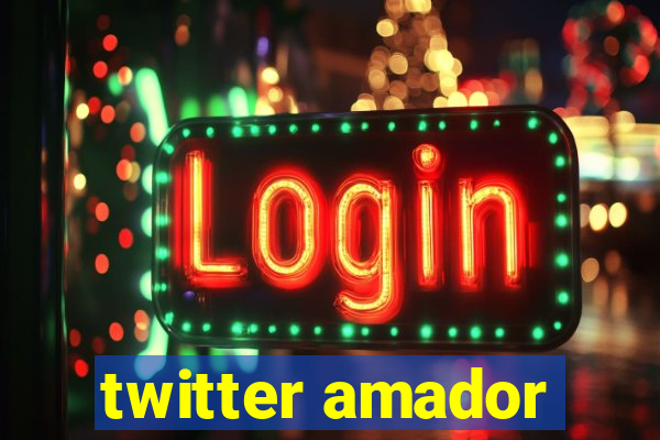 twitter amador