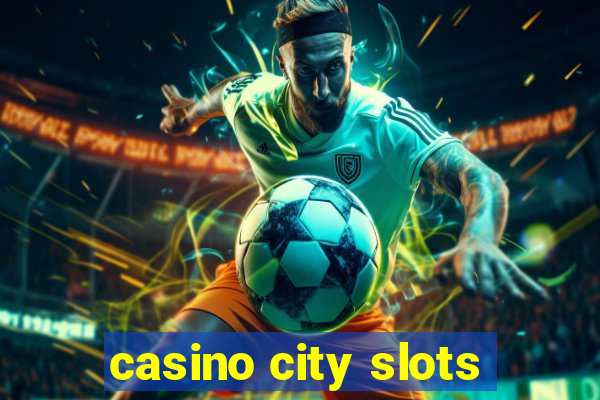 casino city slots