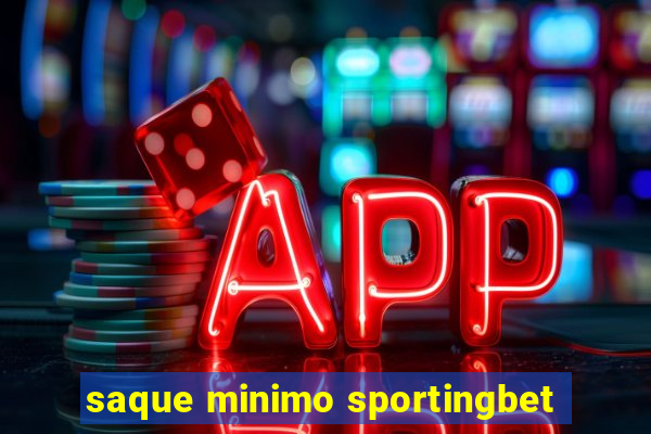 saque minimo sportingbet