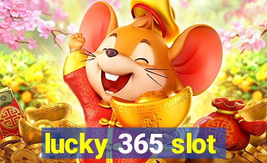 lucky 365 slot