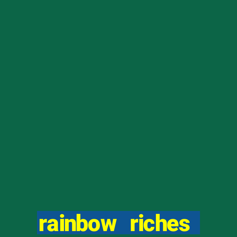 rainbow riches cluster magic slot