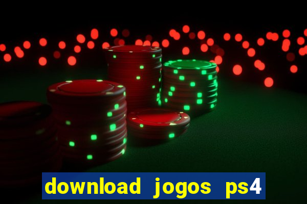 download jogos ps4 pkg pt br