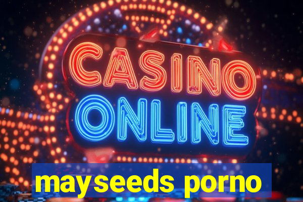 mayseeds porno