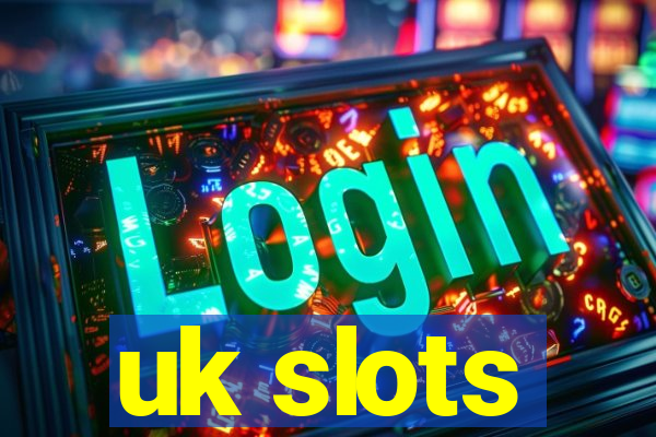 uk slots