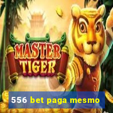 556 bet paga mesmo