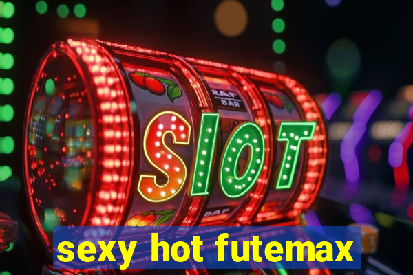 sexy hot futemax