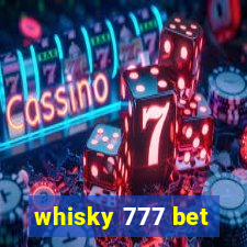 whisky 777 bet