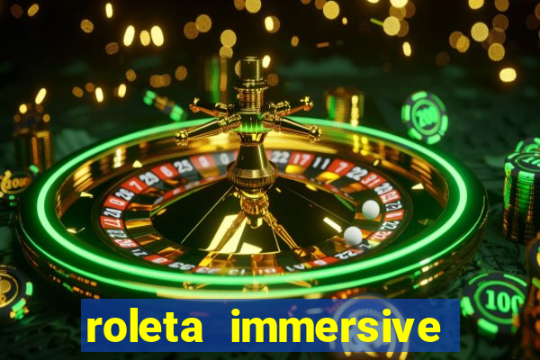 roleta immersive estrela bet