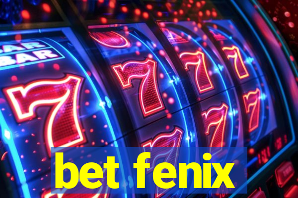 bet fenix