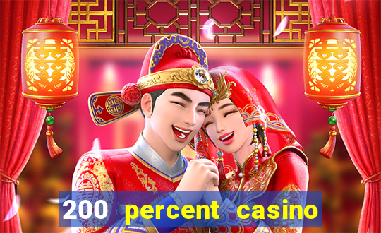 200 percent casino bonus uk