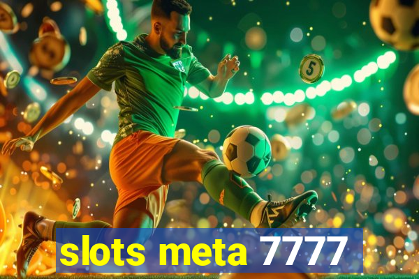 slots meta 7777