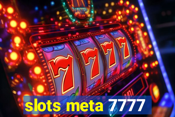 slots meta 7777