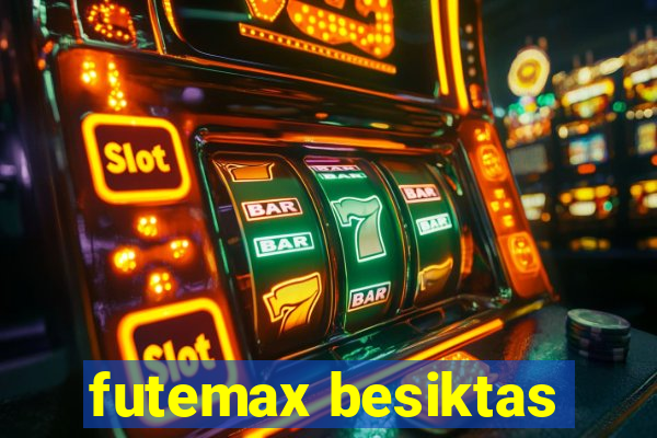 futemax besiktas