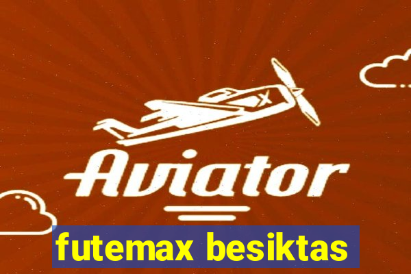 futemax besiktas