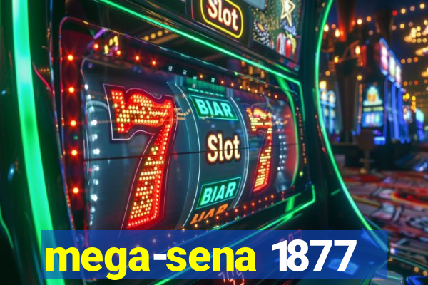 mega-sena 1877