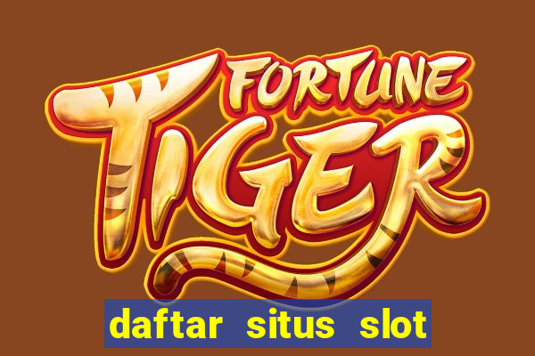 daftar situs slot gacor terbaru