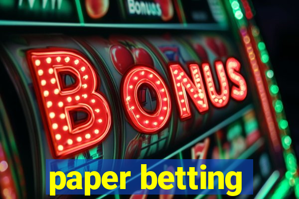 paper betting