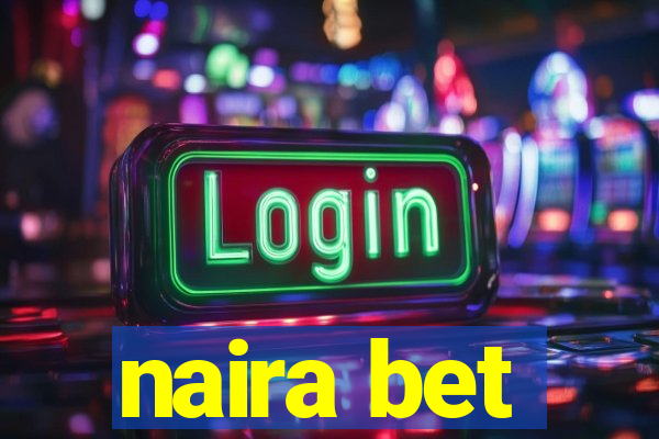 naira bet