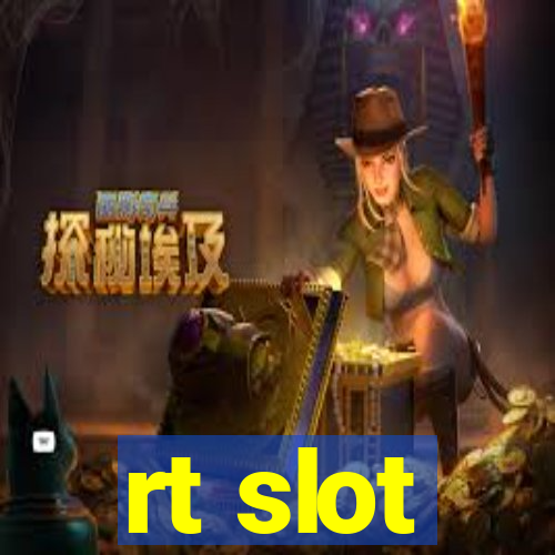 rt slot