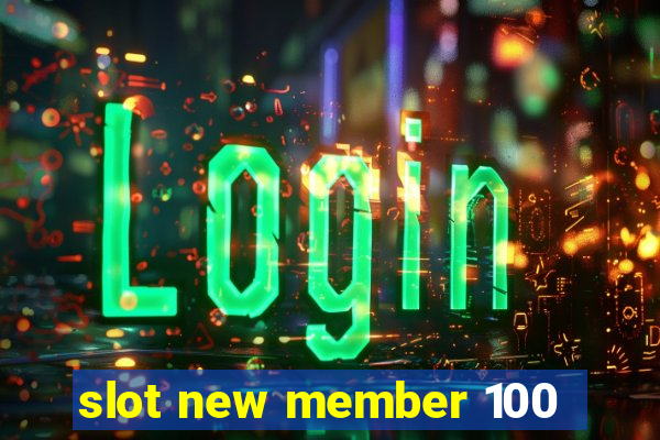 slot new member 100