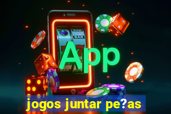 jogos juntar pe?as