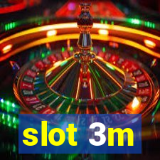 slot 3m