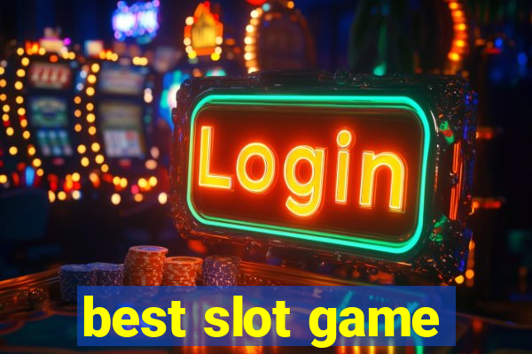 best slot game