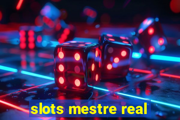 slots mestre real