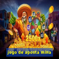 jogo de aposta mina