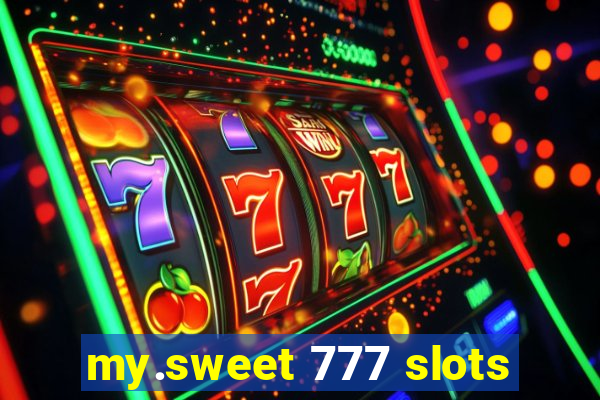 my.sweet 777 slots