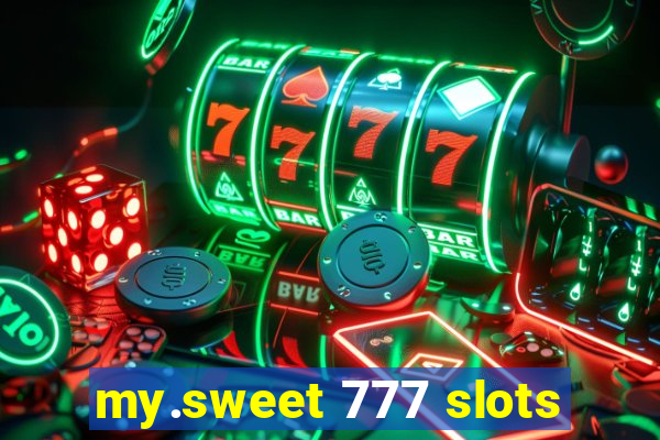 my.sweet 777 slots