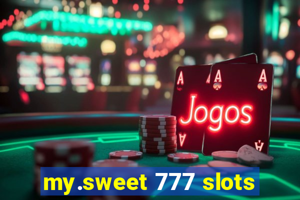 my.sweet 777 slots