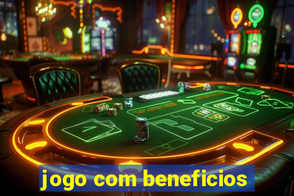 jogo com beneficios