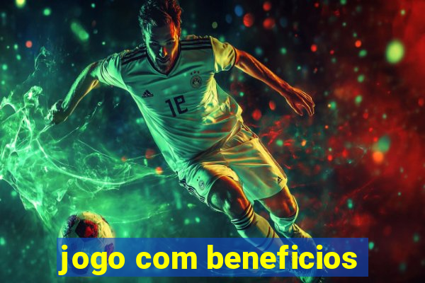 jogo com beneficios