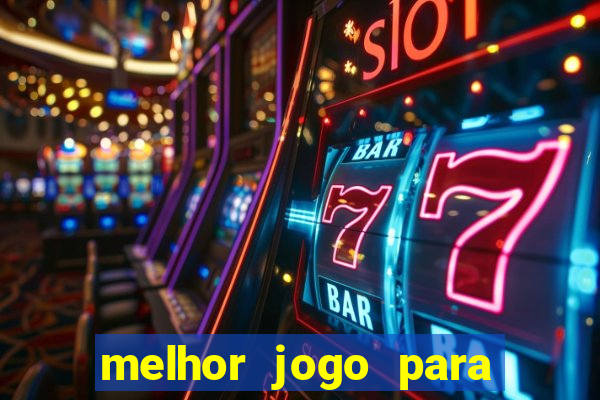 melhor jogo para apostar hoje