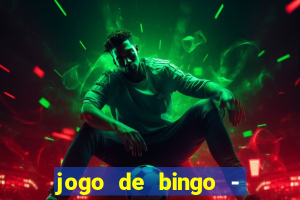 jogo de bingo - bingo ao vivo