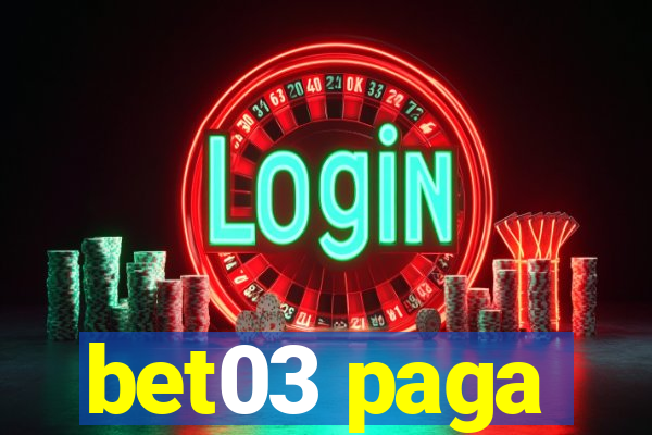 bet03 paga