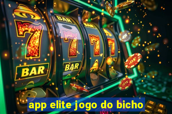 app elite jogo do bicho