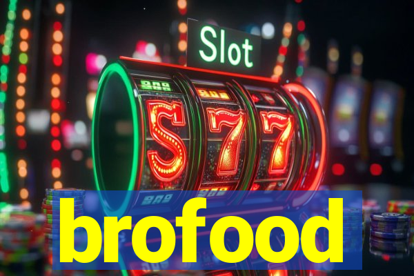 brofood