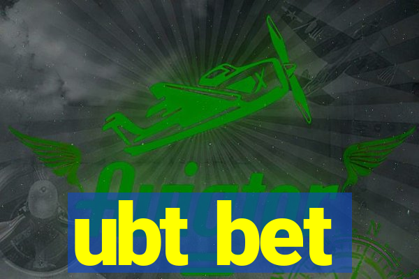 ubt bet