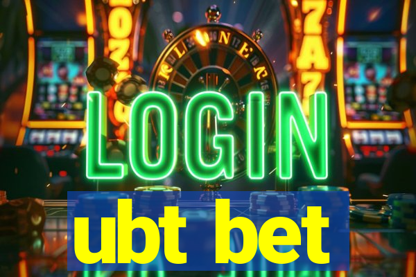 ubt bet