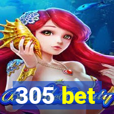 305 bet