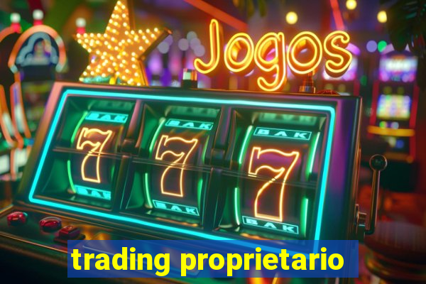 trading proprietario