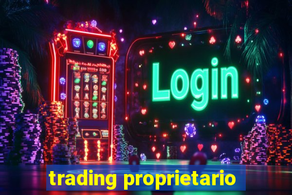 trading proprietario