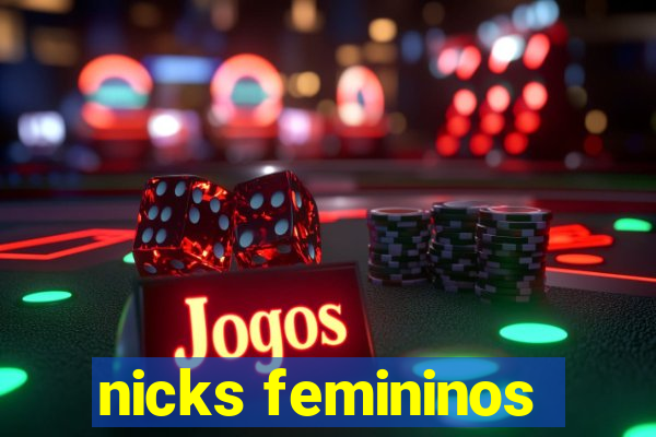 nicks femininos