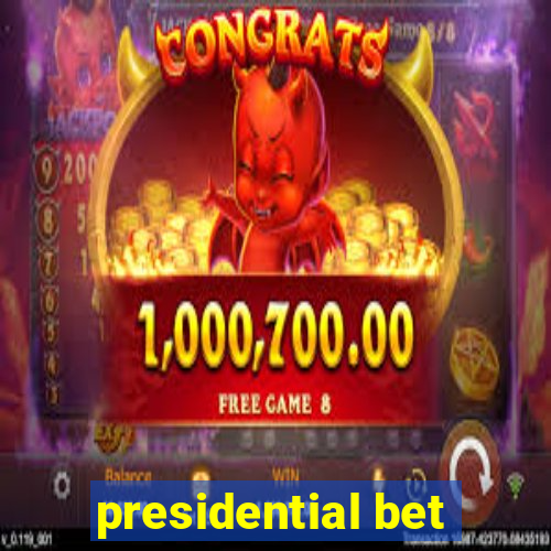 presidential bet