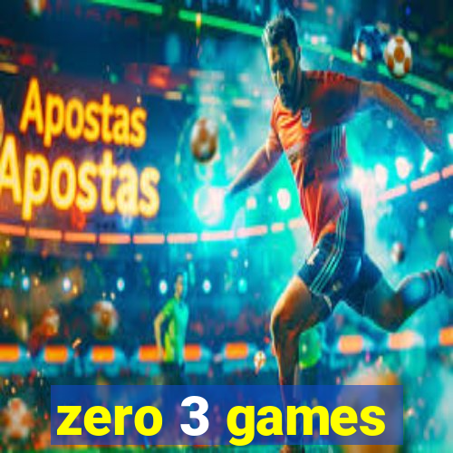 zero 3 games